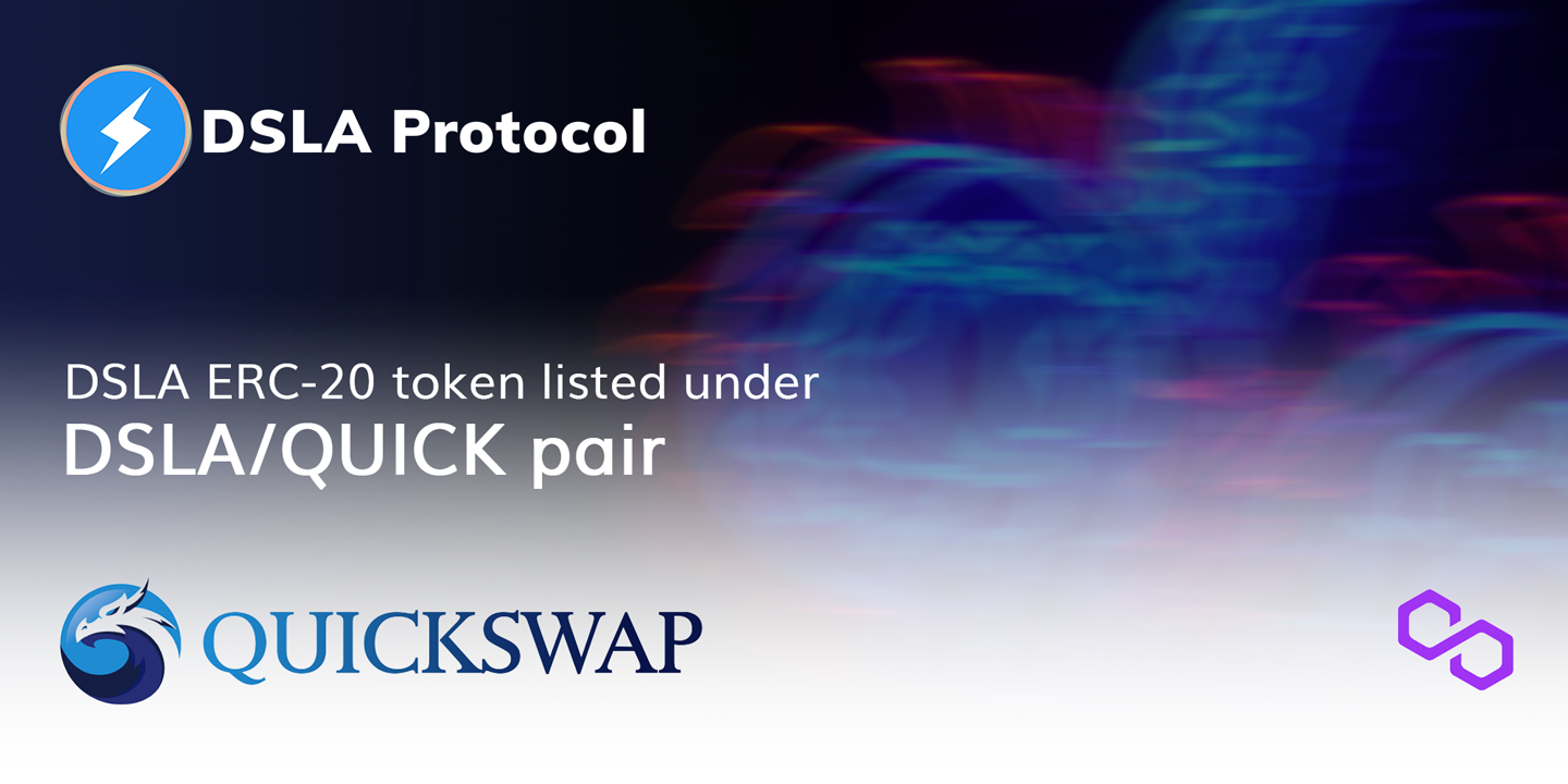 DSLA is live on Polygon/Matic, debuts low-fee L2 trading on the QuickSwap DEX